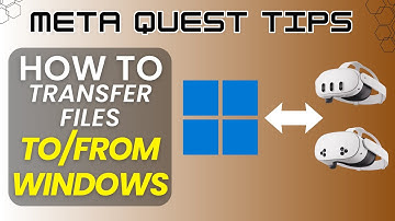 How to Transfer Files to and from PC/Windows and Meta Quest 3/3s - Meta Quest Tips