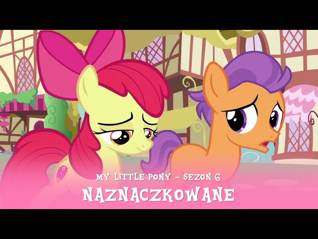 My Little Pony - Sezon 6 Odcinek 04 - Naznaczkowane class=