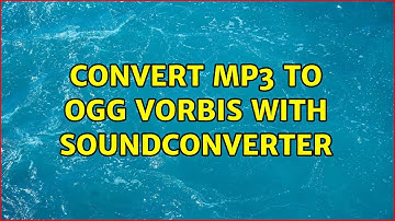 Ubuntu: Convert mp3 to Ogg Vorbis with SoundConverter