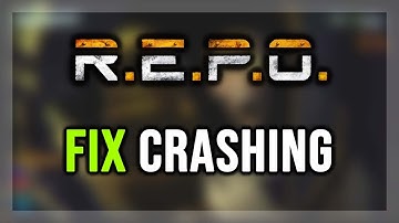How to FIX R.E.P.O. Crashing/Crash on Startup/Crash to Desktop/Freezing