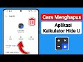 Cara Menghapus Aplikasi Kalkulator Hideu | Cara Menghapus Aplikasi Kalkulator Hideu