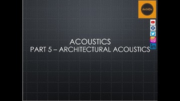 Architectural Acoustics Part 5a