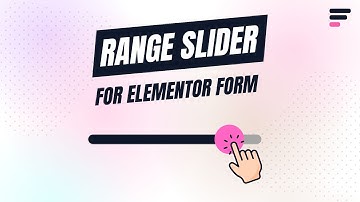 How to Add Range Slider to Your Elementor Form - Easy Step-by-Step Guide