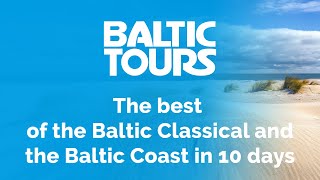 Baltictourscom  The Best Of Baltic Classical And The Baltic Coast In 10 Days