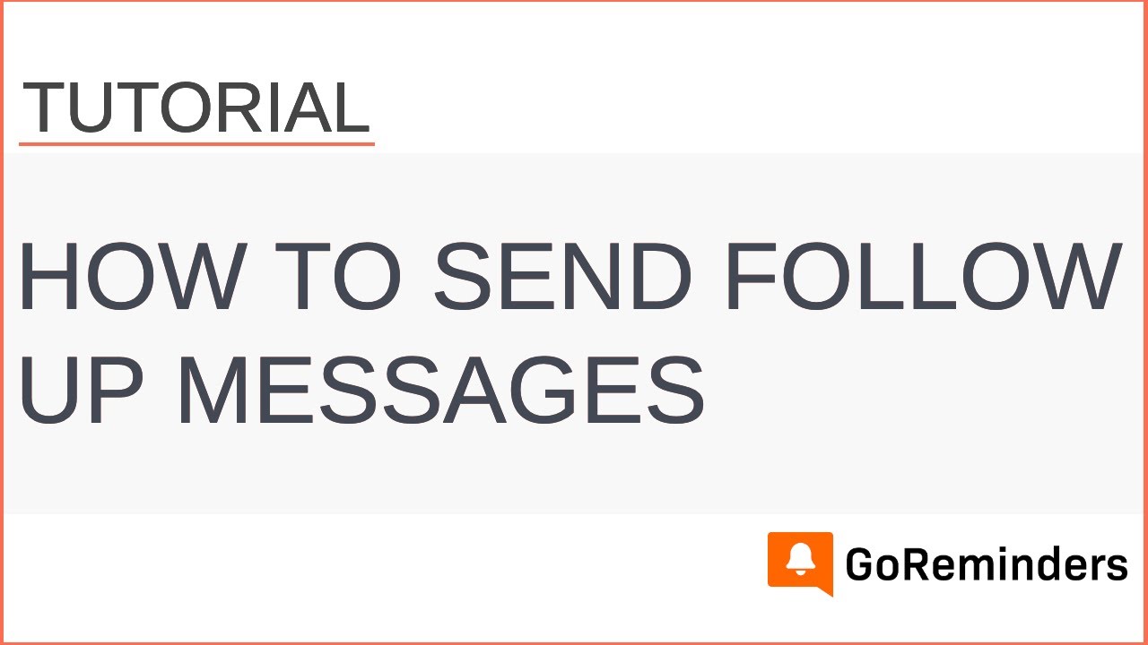 GoReminders: How to Send Follow up Messages