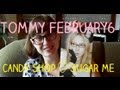 Tommy February6 - Candy ♥ Shop ♥ Sugar ♥ Me - UNBOXING!!