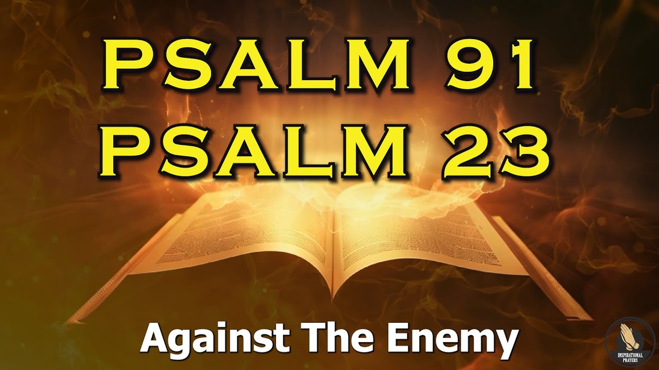 PSALM 91 & PSALM 23 The Two Most Powerful Prayers In The Bible
