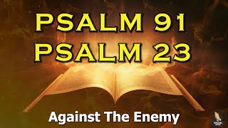 PSALM 91 & PSALM 23 The Two Most Powerful Prayers In The Bible