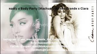 Nasty Party (nasty x Body Party) Mashup [Super Clean Version] - Ariana Grande x Ciara