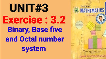 Binary, Base five and Octal number system.  Exercise 3.2 8th class math sindh text board