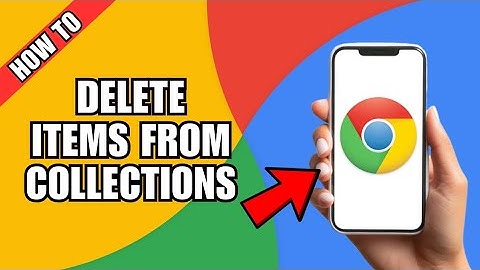 How To Delete Items From Google Collections