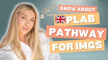 PLAB Pathway 2024: A Complete Guide for International Medical Graduates (IMGs) to Work in the UK