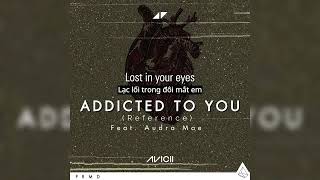 Avicii - Addicted To You [Reference] (ft. Audra Mae)