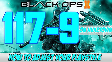 Black Ops 2: 117-9 w/PDW 57 on Nuketown! | How to Adjust Your Playstyle in BO2 | BO2 Tips & Tricks!