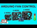 Arduino Fan Control // 2-Wire, 3-Wire, and 4-Wire CPU Fan Speed Control and Measurement