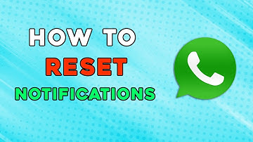How To Reset Notification Settings On Whatsapp (Easiest Way)