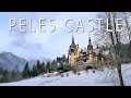 Peles Castle, Romania + Pelisor Castle and Sinaia Monastery