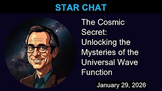 The Cosmic Secret: Unlocking the Mysteries of the Universal Wave Function | Star Chat