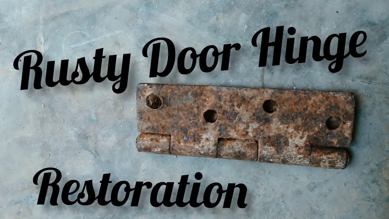 Old Rusty Door Hinge restoration without tools!! My Skills