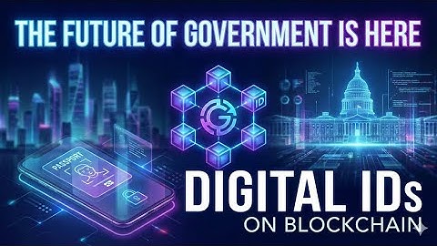 Digital IDs on Blockchain: How Governments Will Identify You Next