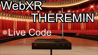 WebXR Theremin - Shaepic Live Code