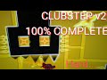 Clubstep v2, 100% Complete. (Medium Demon)