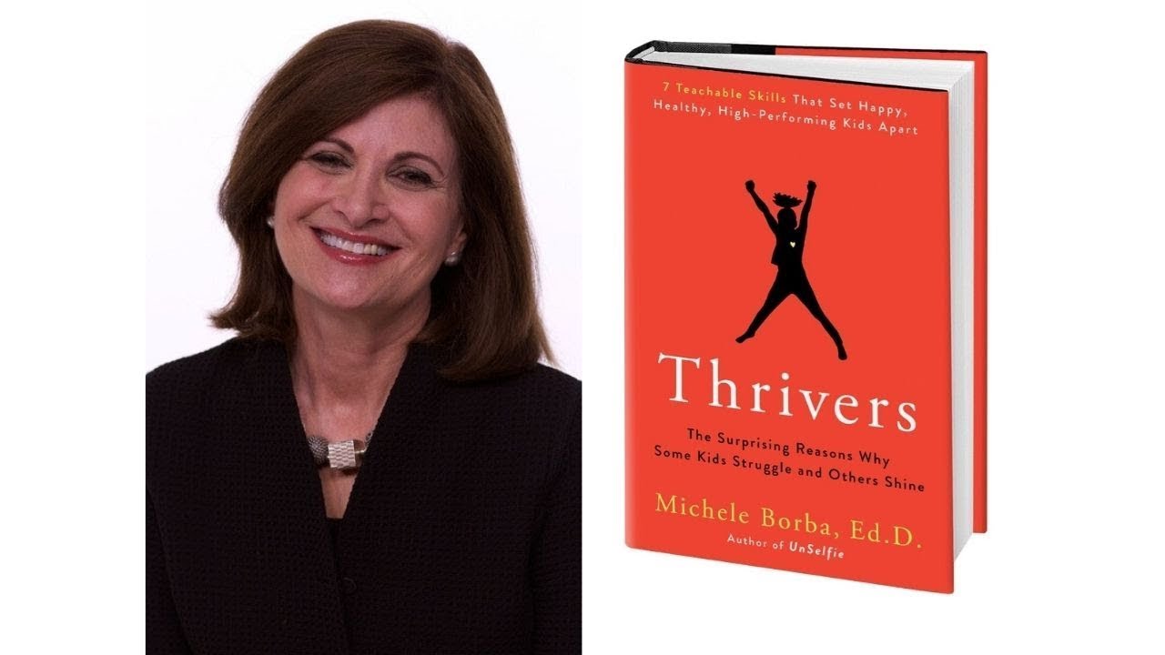 Image for Raising Thrivers: Parenting Tips & Tools to Help Kids Thrive in an Uncertain World - Author Talk with Dr. Michele Borba webinar