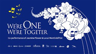 WE ARE ONE WE ARE TOGETHER | Co-performance Of Jasmine Flower & La Sui Monti Dell'Est | HKIMA WE ARE ONE WE ARE TOGETHER | Co-performance Of Jasmine Flower & La Sui Monti Dell'Est | HKIMA