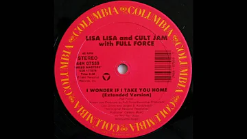 Lisa Lisa & The Cult Jam feat. Full Force - I Wonder If I Take You Home