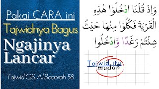 Belajar Ilmu Tajwid surah Al- Baqarah ayat 58 | CARA MUDAH BELAJAR ILMU TAJWID