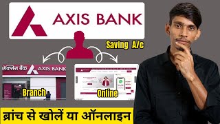 Axis Bank Saving Account Online Khole Ya Offline || Axis Bank🔥