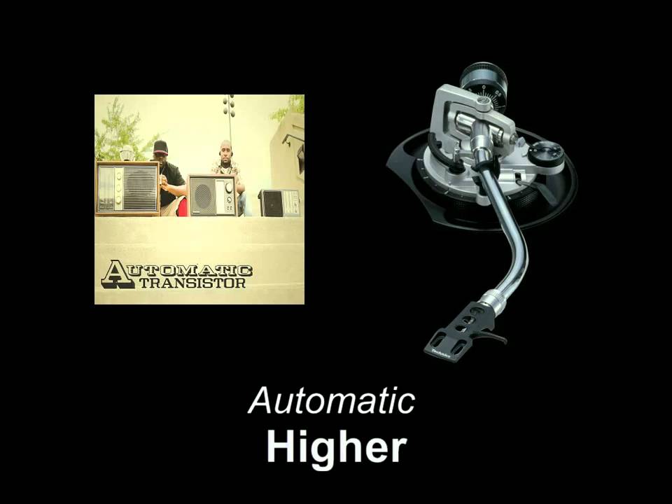 Watch Automatic - Higher on YouTube Watch Automatic - Higher on YouTube