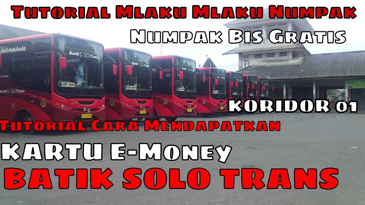 Trip Bus GRATIS Batik Solo Trans||TB-01||Tutorial Kartu E-Money Syarat Wajib Naik Bus BST.