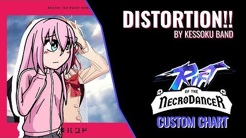 Distortion!! - Rift Of The Necrodancer Custom Chart Showcase