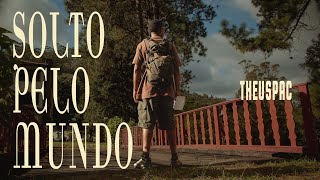 TheusPac - Solto Pelo Mundo (Clipe Oficial)