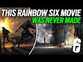 This Rainbow Six Movie Was Never Made - 6News - Rainbow Six Siege
