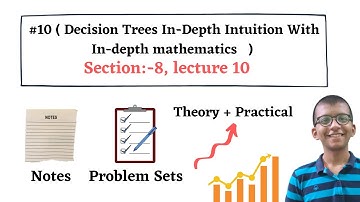 #10 ( Decision Trees Intuition With In-depth mathematics )  || Section - 8 || Decision Trees