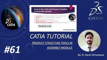Product Structure Tools in CATIA || Assembly Module