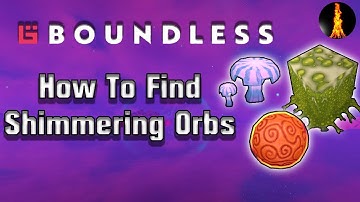 Shimmering Orbs | How to Find X | Boundless v.199