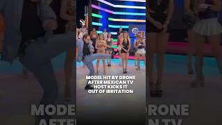 Drone kicked by Mexican TV host out of irritation strikes model’s face