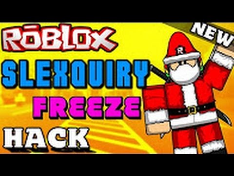 Roblox Exploit Hack Slexquiry Dill New Freeze Everyone Youtube