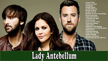 The Best of Lady Antebellum - Lady Antebellum Greatest Hits Full Album