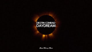 Miniatura de "DESTIN CONRAD - DAYDREAM (Lyrics)"