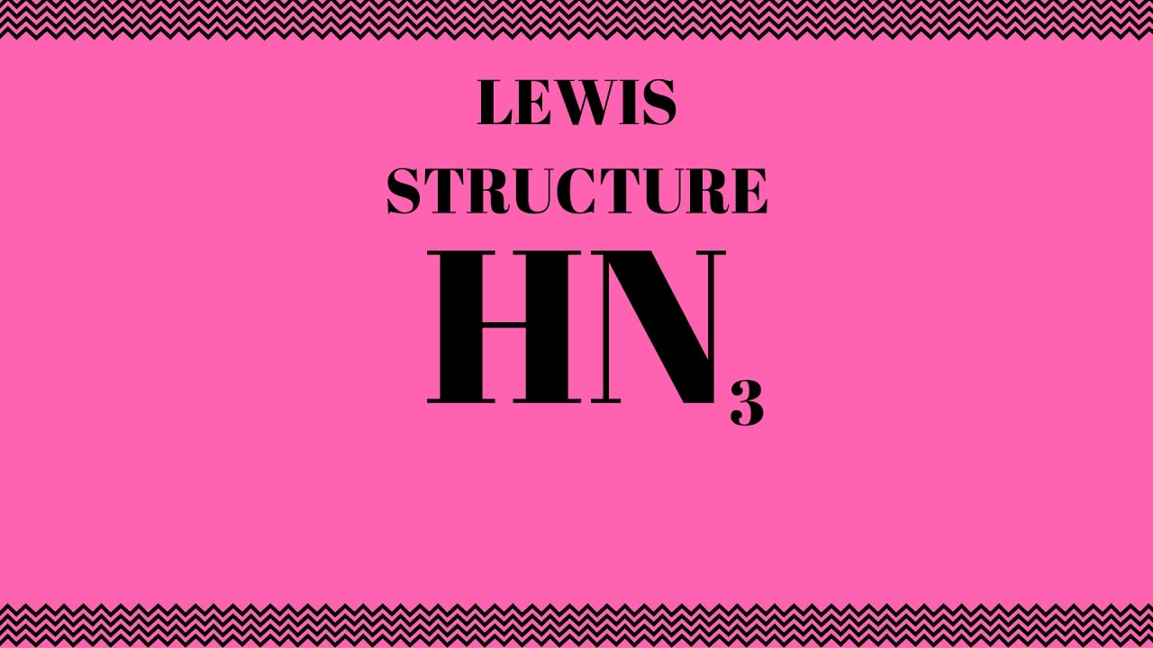 HN3 Lewis Structure - YouTube.