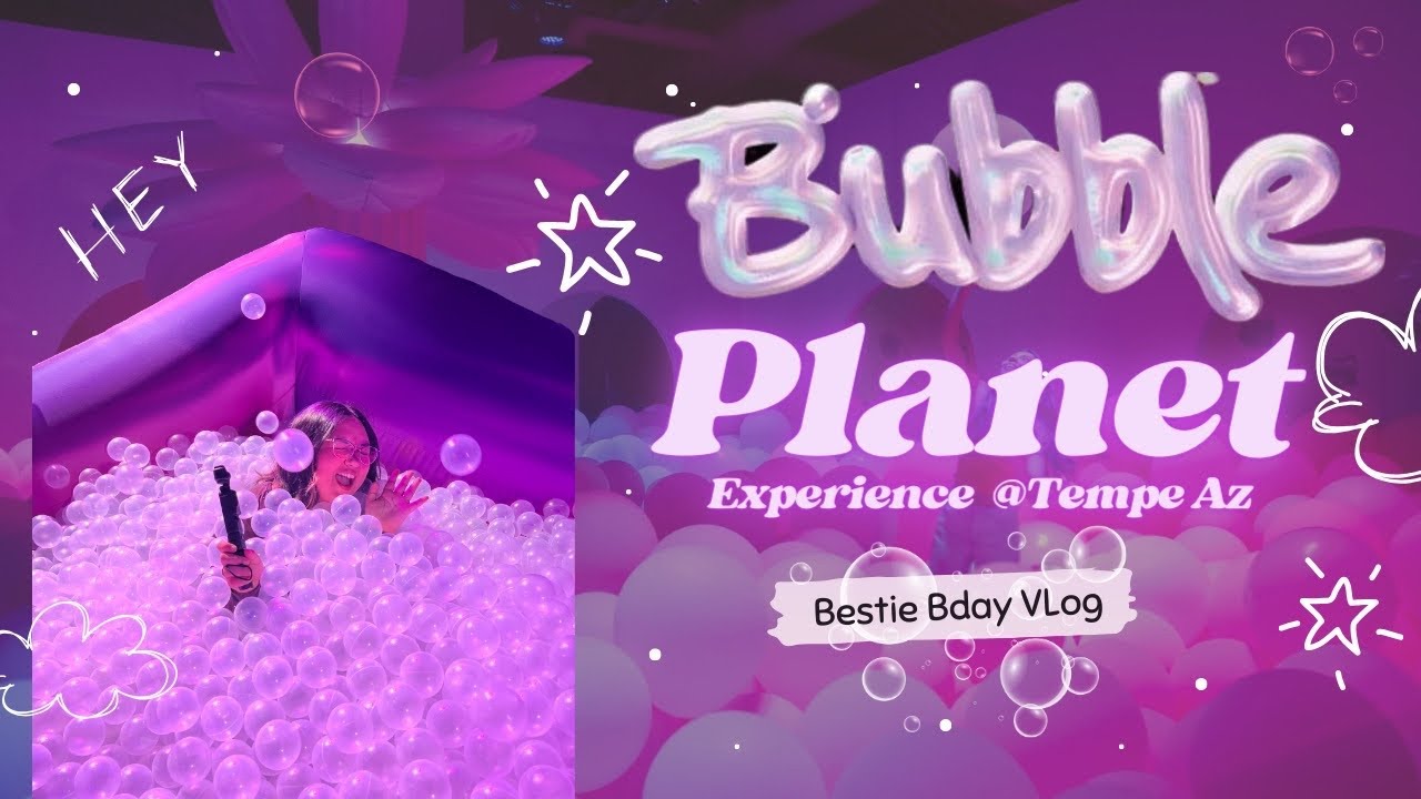 Bubble Planet Experience @ AZ Mills!