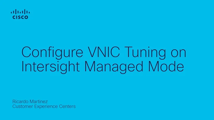 Configure VNIC Tuning in Cisco Intersight Managed Mode | UCS Performance Optimization