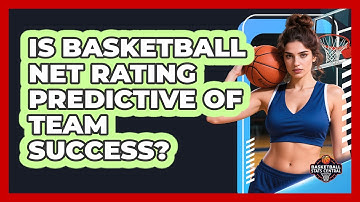 Is Basketball Net Rating Predictive Of Team Success? - Basketball Stats Central