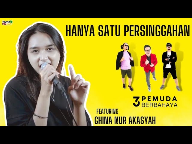 HANYA SATU PERSINGGAHAN - EKAMATRA | 3PEMUDA BERBAHAYA FEAT GHINA NUR AKASYAH COVER class=