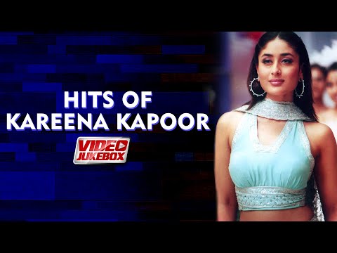 HITS OF KAREENA KAPOOR | Video Jukebox | Kareena Kapoor Khan Songs | Hit Hindi Songs | Tips Music