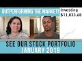 OUR STOCK PORTFOLIO UPDATE | We're Outperforming the Market! (Ep. 2  - JAN 2019)